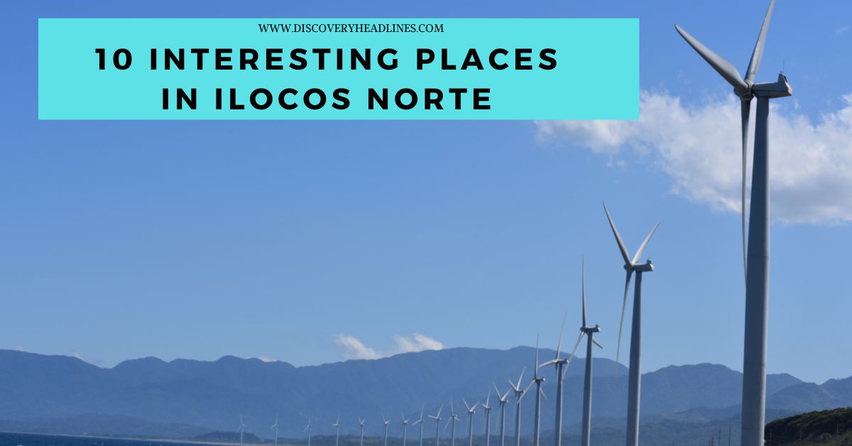 10 Interesting Places In Ilocos Norte