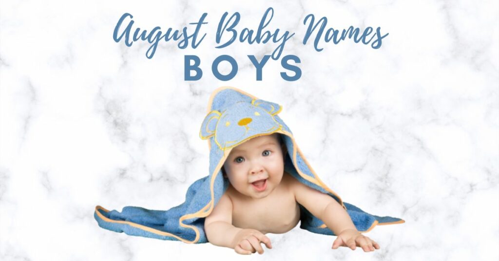 August Baby Names for Boys
