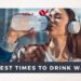 best times to drink water