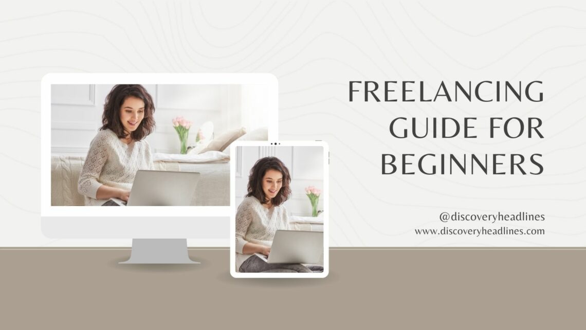 Comprehensive Guide To Freelancing
