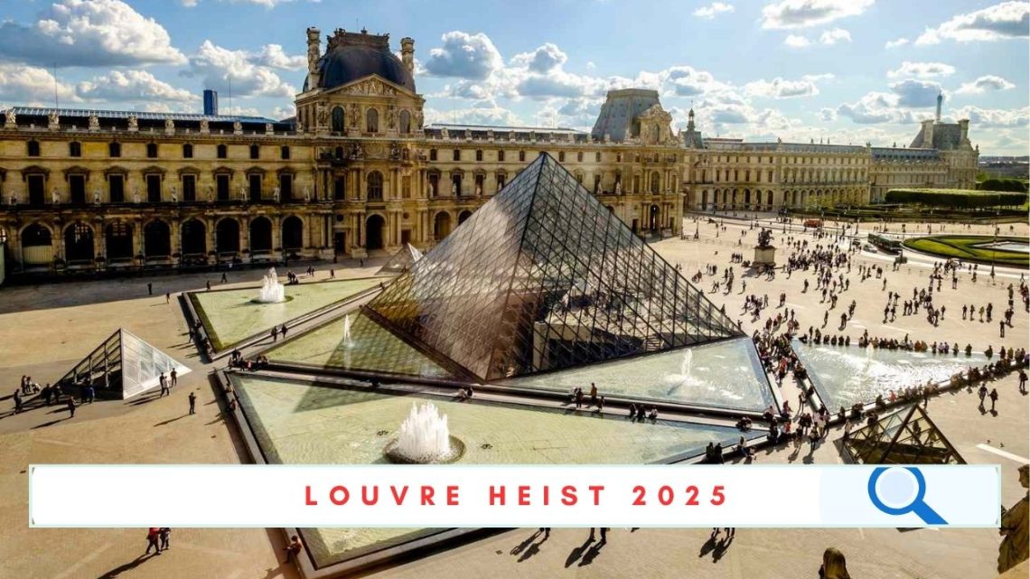 Louvre Heist 2025