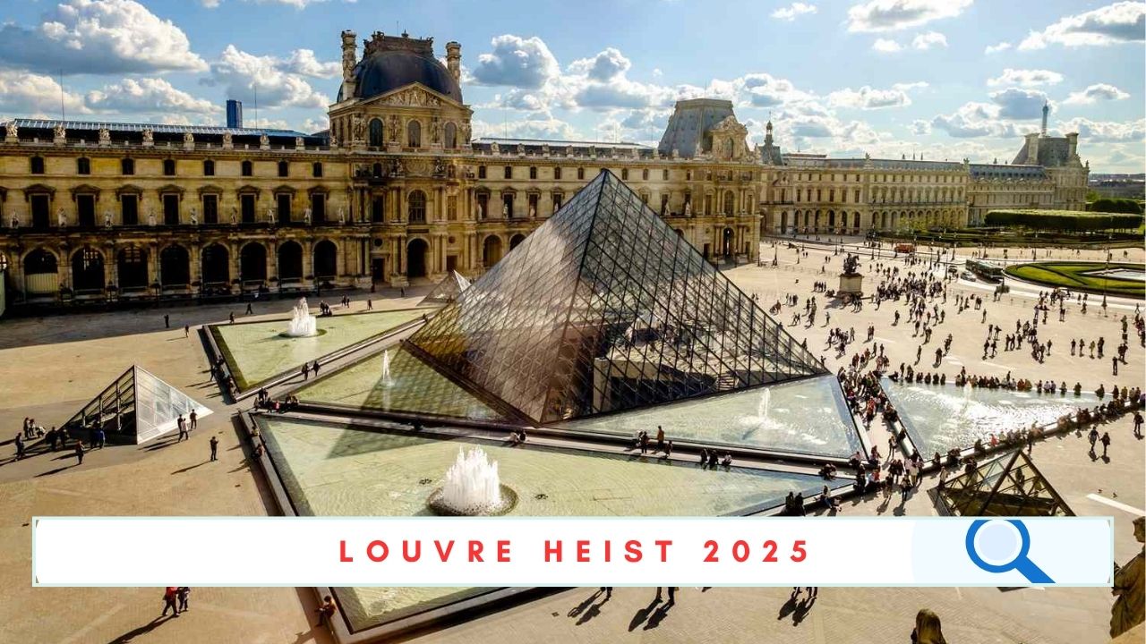 Louvre Heist 2025