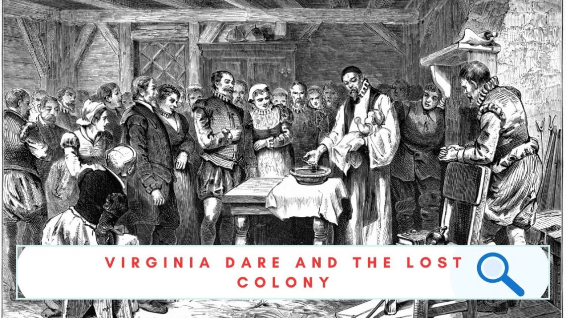 VIRGINIA DARE AND THE LOST COLONY
