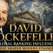 David Rockefeller Global Banking Influence