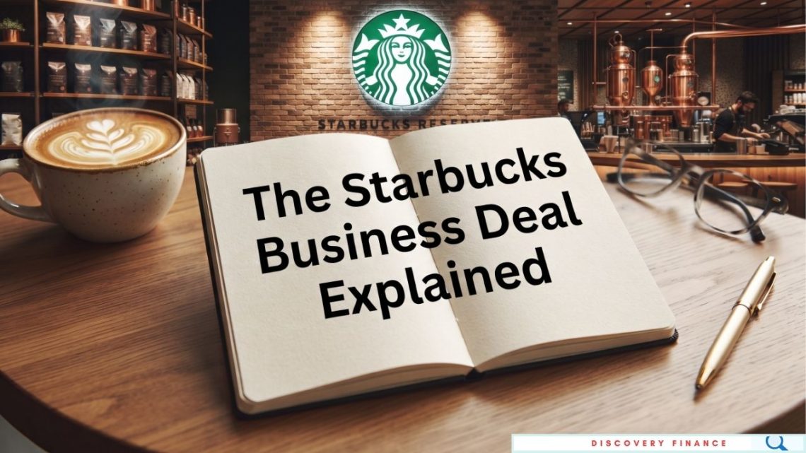 Starbucks Business Deal Explained